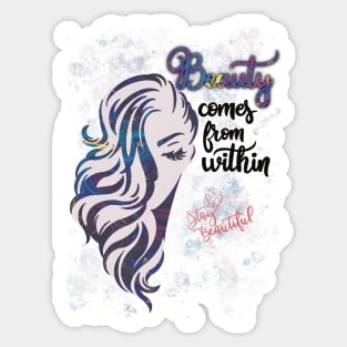 Beauty comes from within Sticker